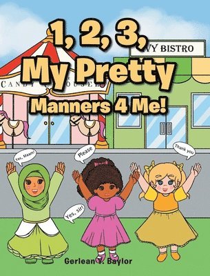 bokomslag 1, 2, 3, My Pretty Manners 4 Me!