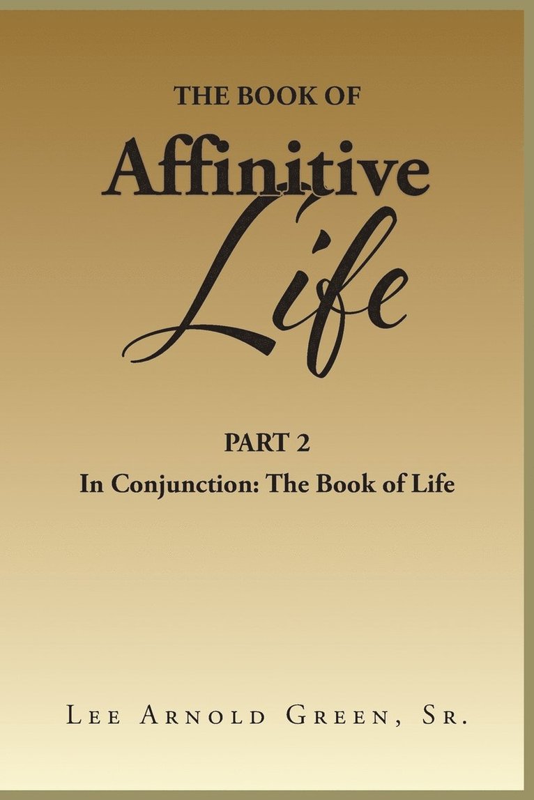 The Book of Affinitive Life 1