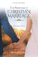 bokomslag The Principles of Christian Marriage