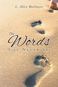 bokomslag Words I'll Never Say