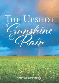 bokomslag The Upshot of Sunshine and Rain