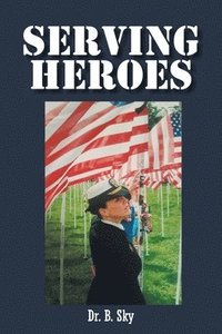 bokomslag Serving Heroes