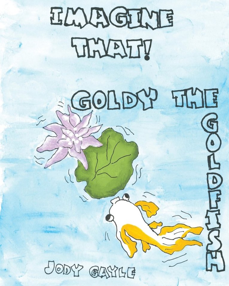 Goldy the Goldfish 1