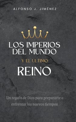 Los Imperios del Mundo Y El Ultimo Reino 1