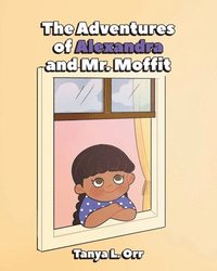 bokomslag The Adventures of Alexandra and Mr. Moffit