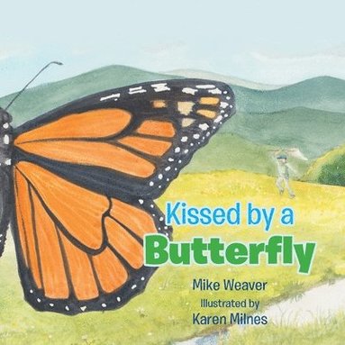 Mike Weaver - Kissed by a Butterfly, Häftad