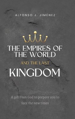 bokomslag Empires of the World and the Last Kingdom