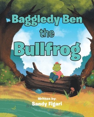 bokomslag Baggledy Ben the Bullfrog