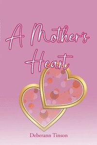 bokomslag A Mother's Heart