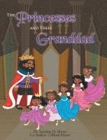 Suzzette D Minor, Clifford Minor, Suzzette D. Minor, D Minor,Dr. Suzzette - Princesses and Their Granddad, Inbunden