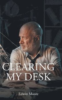 bokomslag Clearing My Desk