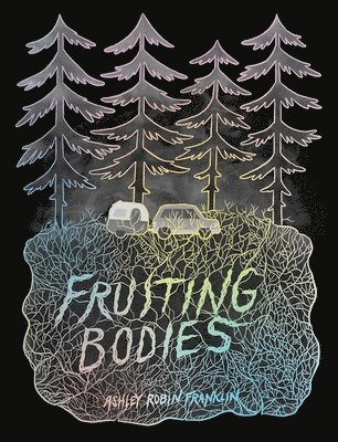 Ashley Robin Franklin - Fruiting Bodies, Häftad