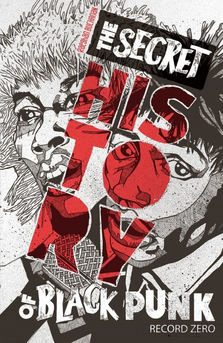 Secret History of Black Punk: Record Zero (New Edition)