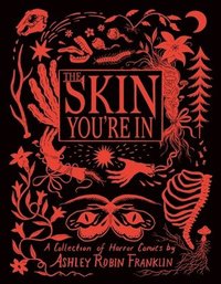 bokomslag The Skin You're in: A Collection of Horror Comics