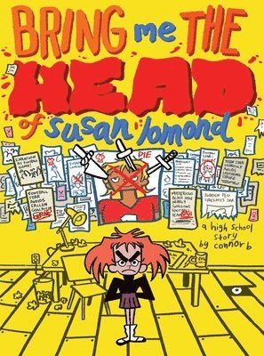 bokomslag Bring Me the Head of Susan Lomond: A High School Story