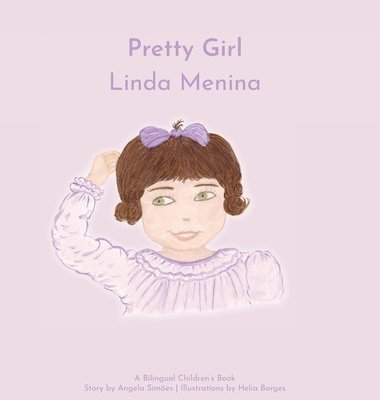 Angela Costa Simoes - Linda Menina, Pretty Girl, Inbunden