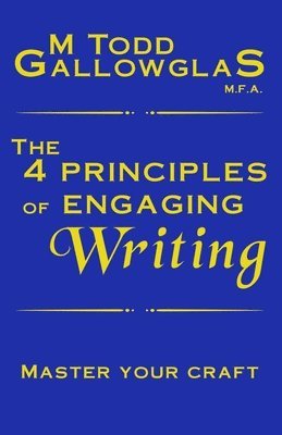 The 4 Principles of Engaging Writing 1