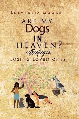 Are My Dogs in Heaven? 1