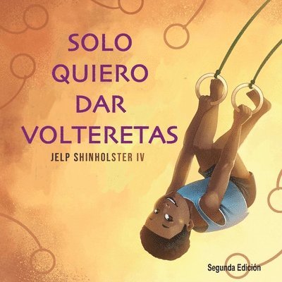 Solo Quiero Dar Volteretas 1