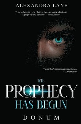 Alexandra Lane - Prophecy Has Begun, Häftad