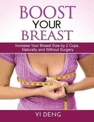 Yi Deng - Boost Your Breast, Häftad