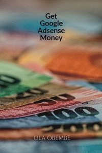 bokomslag Get Google Adsense Money