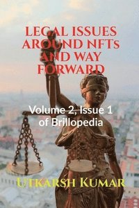 bokomslag LEGAL ISSUES AROUND NFTs AND WAY FORWARD