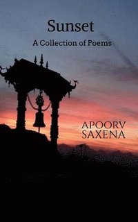 bokomslag Sunset - A Collection of Poems