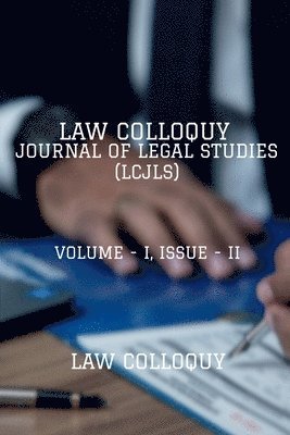 bokomslag Law Colloquy Journal of Legal Studies, Volume - I, Issue - II