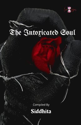The Intoxicated Soul 1