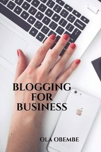bokomslag Blogging for Business
