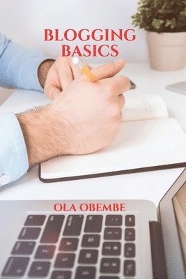 Blogging Basics 1