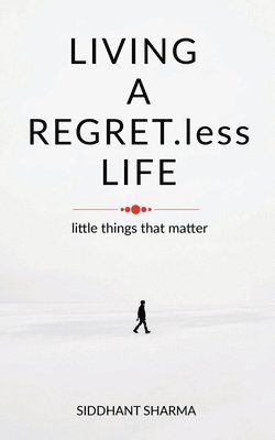 LIVING A REGRET.less LIFE 1