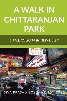 A Walk in Chittaranjan Park 1