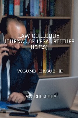 Law Colloquy Journal of Legal Studies, Volume - I, Issue - III 1