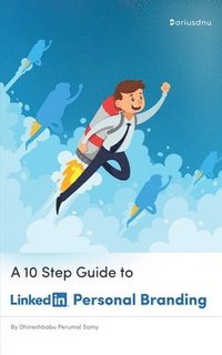 bokomslag A 10 Step Guide to LinkedIn Personal Branding