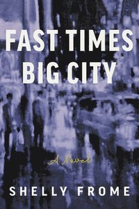 bokomslag Fast Times, Big City