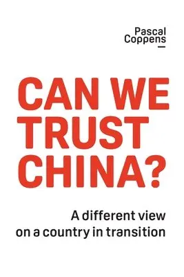 Pascal Coppens - Can We Trust China?, Häftad. Tillgänglighet: Lägg i varukorg