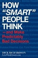Dick Richardson - How "Smart" People Think, Häftad