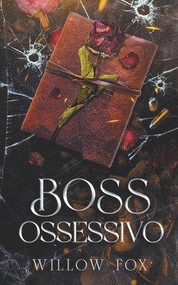 Willow Fox - Boss Ossessivo, Häftad
