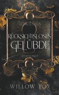 bokomslag Rcksichtsloses Gelbde