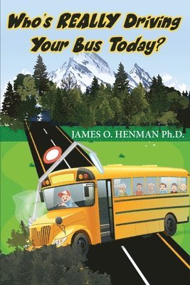 Who's REALLY Driving Your Bus Today?