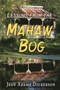 bokomslag Lessons From The Mahaw Bog