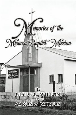 Memories of the Misawa Baptist Mission 1