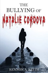 bokomslag The Bullying of Natalie Cordova