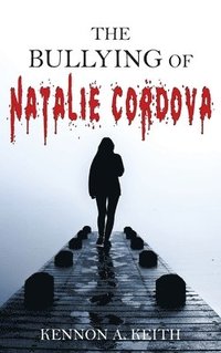 bokomslag The Bullying of Natalie Cordova