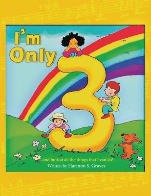 Harmon S Graves, Scot Ritchie - I'm Only 3, Häftad