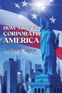 bokomslag How to Save Corporate America