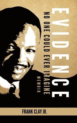 Frank Clay - Evidence, Inbunden