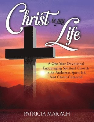 Christ Is My Life 1